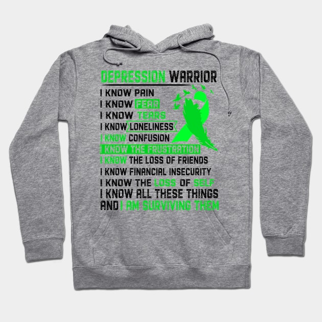 I Am Depression Warrior I Know All These Things and I Am Surviving Them Support Depression Warrior Gifts Hoodie by ThePassion99